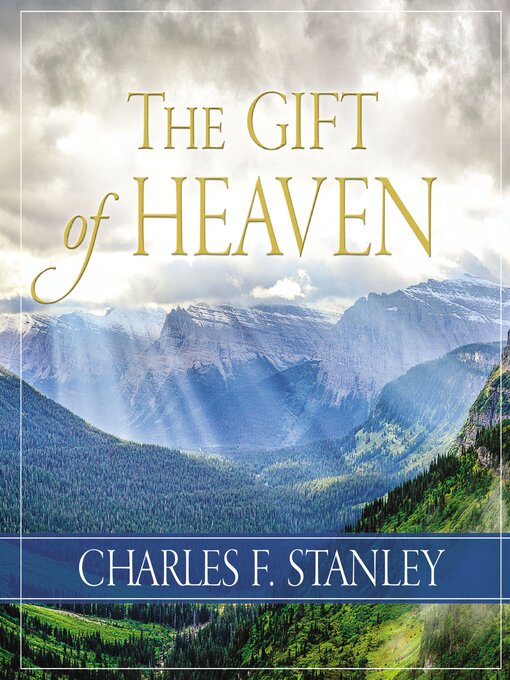 Title details for The Gift of Heaven by Charles F. Stanley - Wait list